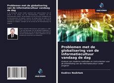 Bookcover of Problemen met de globalisering van de informatiecultuur vandaag de dag
