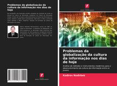 Buchcover von Problemas da globalização da cultura da informação nos dias de hoje