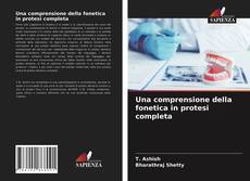 Bookcover of Una comprensione della fonetica in protesi completa
