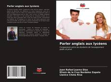 Bookcover of Parler anglais aux lycéens