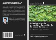 Bookcover of Estudios sobre la población y la gestión de la mosca del melón