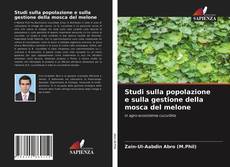 Bookcover of Studi sulla popolazione e sulla gestione della mosca del melone