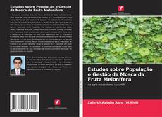 Capa do livro de Estudos sobre População e Gestão da Mosca da Fruta Melonífera 