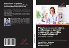Bookcover of Podstawowe rozważania anatomiczne podczas osadzania implantów stomatologicznych