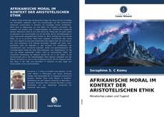 Portada del libro de AFRIKANISCHE MORAL IM KONTEXT DER ARISTOTELISCHEN ETHIK