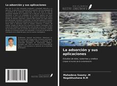 Bookcover of La adsorción y sus aplicaciones