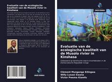 Bookcover of Evaluatie van de ecologische kwaliteit van de Musolo rivier in Kinshasa