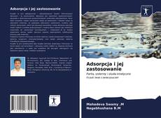 Bookcover of Adsorpcja i jej zastosowanie