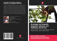 Buchcover von Ecologia do Esquilo Gigante Indiano em Habitats Riverine