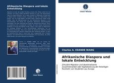Bookcover of Afrikanische Diaspora und lokale Entwicklung