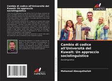 Couverture de Cambio di codice all'Università del Kuwait: Un approccio sociolinguistico