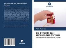 Bookcover of Die Dynamik des semantischen Verlusts