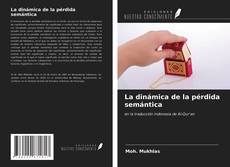 Bookcover of La dinámica de la pérdida semántica