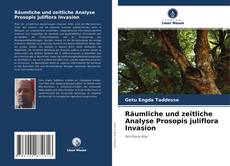 Portada del libro de Räumliche und zeitliche Analyse Prosopis juliflora Invasion