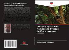 Bookcover of Analyse spatiale et temporelle Prosopis juliflora Invasion