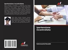 Bookcover of Ipertensione incontrollata