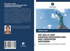 DIE ROLLE DER GENERALVERSAMMLUNG DER VEREINTEN NATIONEN kitap kapağı