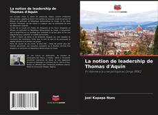 Borítókép a  La notion de leadership de Thomas d'Aquin - hoz