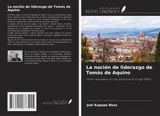 La noción de liderazgo de Tomás de Aquino kitap kapağı