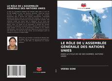 Borítókép a  LE RÔLE DE L'ASSEMBLÉE GÉNÉRALE DES NATIONS UNIES - hoz