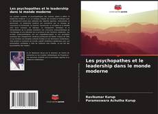 Buchcover von Les psychopathes et le leadership dans le monde moderne