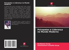 Bookcover of Psicopatas e Liderança no Mundo Moderno