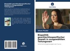 Buchcover von Biopolitik geschlechtsspezifischer Gewalt in ausgewählten Teilungsnarr