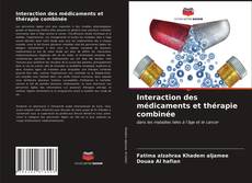 Buchcover von Interaction des médicaments et thérapie combinée