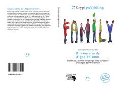 Bookcover of Diccionario de Argentinismos