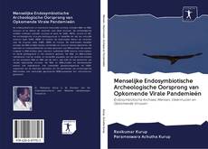 Обложка Menselijke Endosymbiotische Archeologische Oorsprong van Opkomende Virale Pandemieën