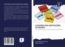 Bookcover of A GESTÃO DAS INSTITUIÇÕES DE ENSINO