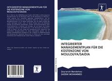 Bookcover of INTEGRIERTER MANAGEMENTPLAN FÜR DIE KÜSTENZONE VON MOULOUYA/SAIDIA