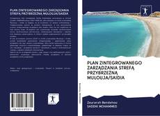Bookcover of PLAN ZINTEGROWANEGO ZARZĄDZANIA STREFĄ PRZYBRZEŻNĄ MULOUJA/SAIDIA