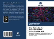Bookcover of Die Ästhetik der künstlerischen Zusammenarbeit