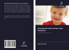 Voorgevormde kronen voor kinderen的封面