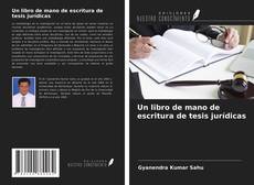 Buchcover von Un libro de mano de escritura de tesis jurídicas