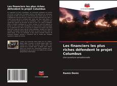 Capa do livro de Les financiers les plus riches défendent le projet Columbus 