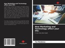 How Marketing and Technology affect your life: kitap kapağı