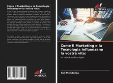 Portada del libro de Come il Marketing e la Tecnologia influenzano la vostra vita: