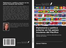 Bookcover of Diplomacia y política exterior en los países insulares del Pacífico