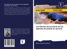 Bookcover of Los efectos de la policía en los agentes de policía en servicio