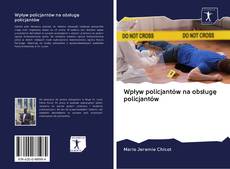 Bookcover of Wpływ policjantów na obsługę policjantów