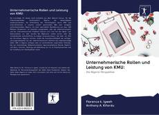 Bookcover of Unternehmerische Rollen und Leistung von KMU: