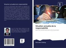 Bookcover of Situation actuelle de la responsabilité