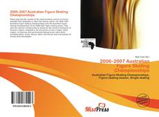 Bookcover of 2006–2007 Australian Figure Skating Championships