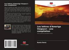 Couverture de Les lettres d'Amerigo Vespucci - une compilation