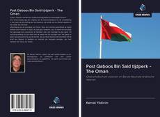 Capa do livro de Post Qaboos Bin Said tijdperk - The Oman 