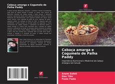 Buchcover von Cabaça amarga e Cogumelo de Palha Paddy