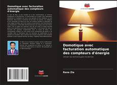Bookcover of Domotique avec facturation automatique des compteurs d'énergie