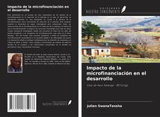 Bookcover of Impacto de la microfinanciación en el desarrollo